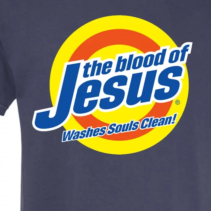 The Blood Of Jesus Washes Souls Clean Garment-Dyed Heavyweight T-Shirt