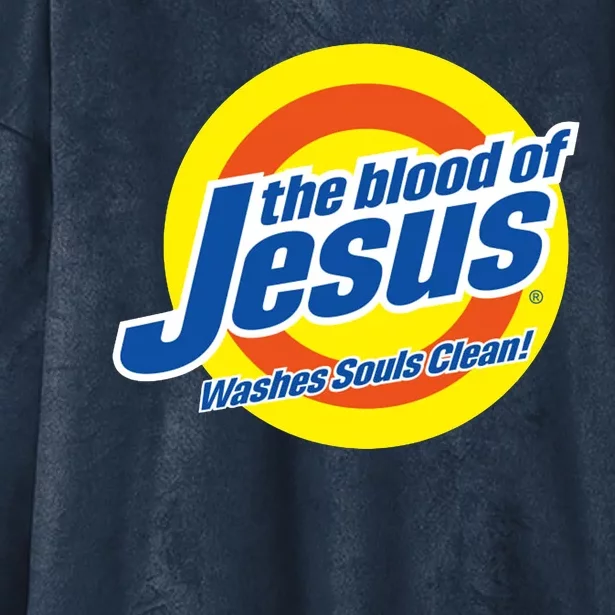 The Blood Of Jesus Washes Souls Clean Hooded Wearable Blanket