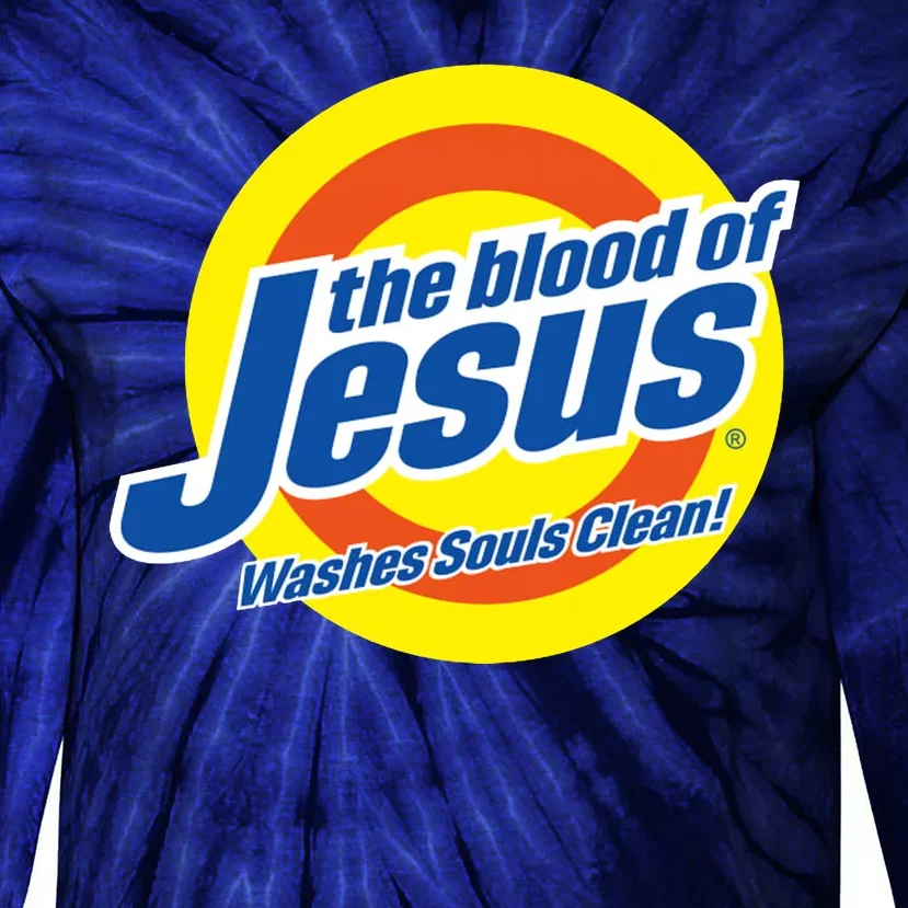 The Blood Of Jesus Washes Souls Clean Tie-Dye Long Sleeve Shirt