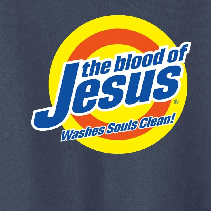 The Blood Of Jesus Washes Souls Clean Toddler T-Shirt