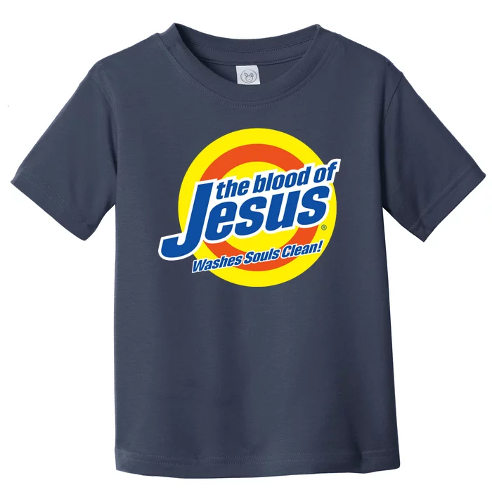 The Blood Of Jesus Washes Souls Clean Toddler T-Shirt