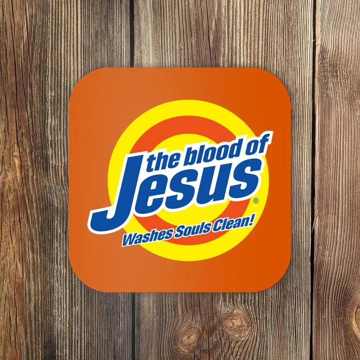 The Blood Of Jesus Washes Souls Clean Coaster