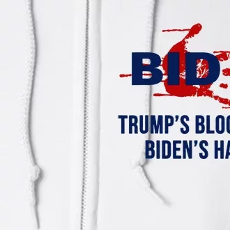 TrumpS Blood On BidenS Hands Full Zip Hoodie