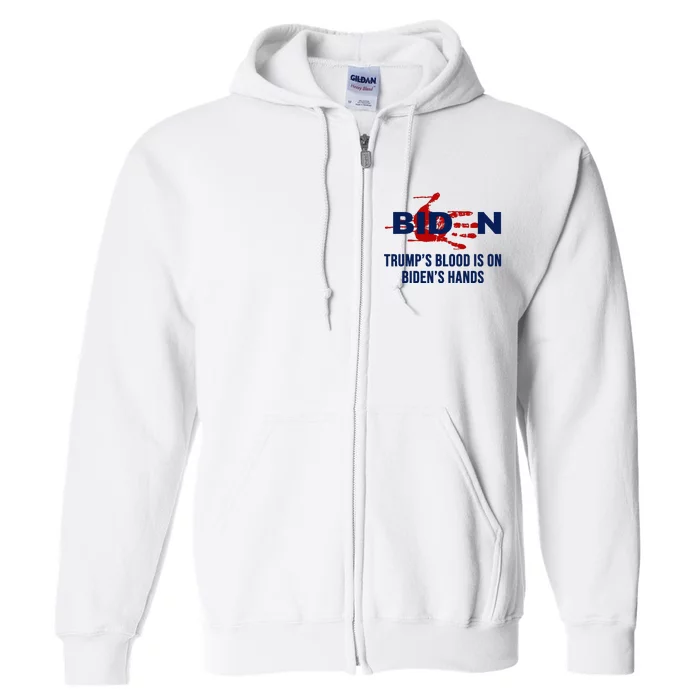 TrumpS Blood On BidenS Hands Full Zip Hoodie