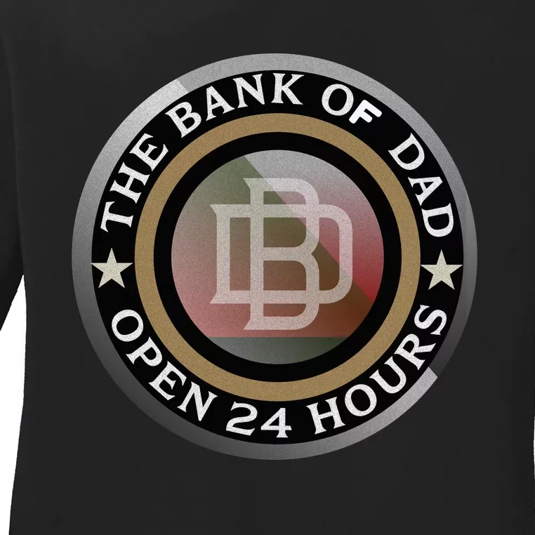 The Bank Of Dad Funny Fathers Day T Ladies Long Sleeve Shirt