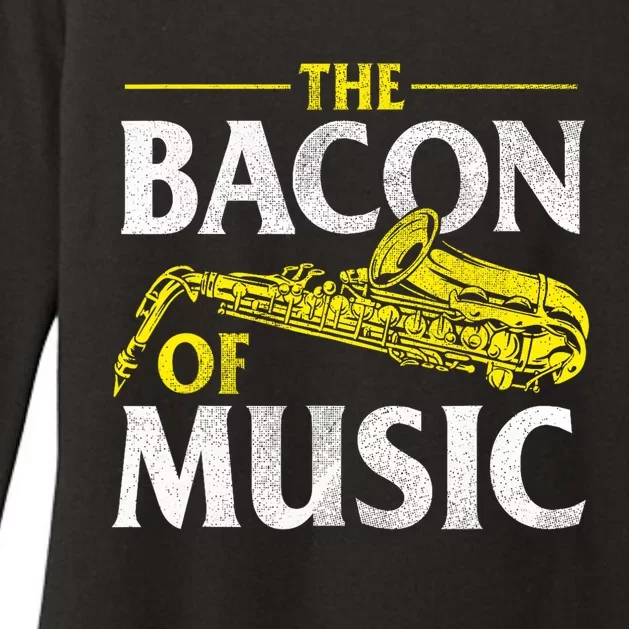 The Bacon Of Music Saxophone Player Saxophonist Jazz Womens CVC Long Sleeve Shirt