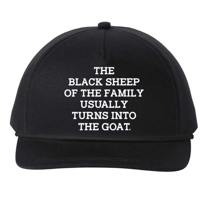 The Blacksheep Of The Family Usually Turns Into Goat Snapback Five-Panel Rope Hat