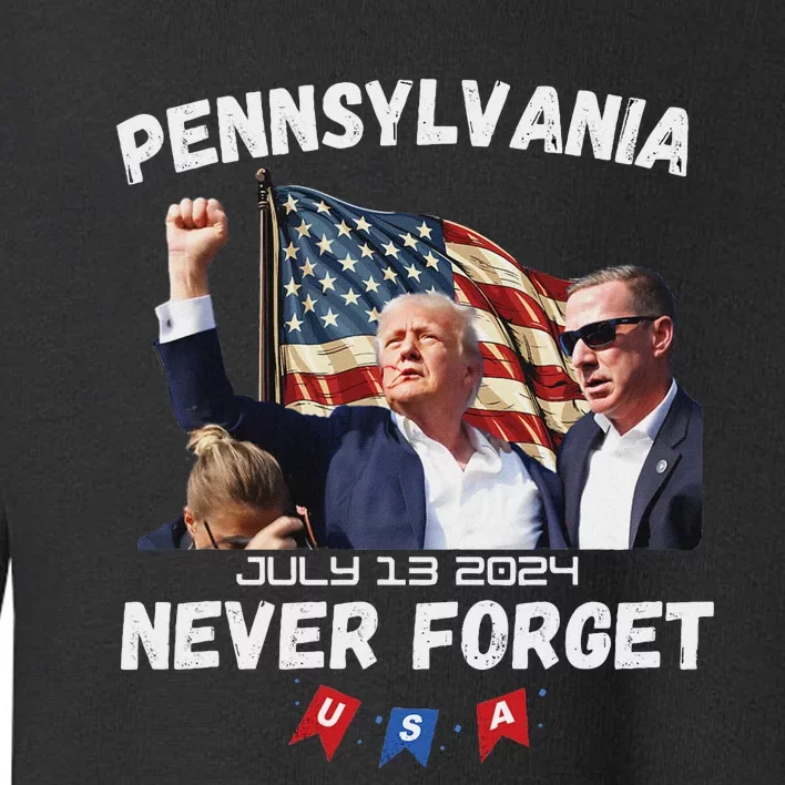 Trump Butler Pennsylvania Never Forget 2024 Toddler Sweatshirt