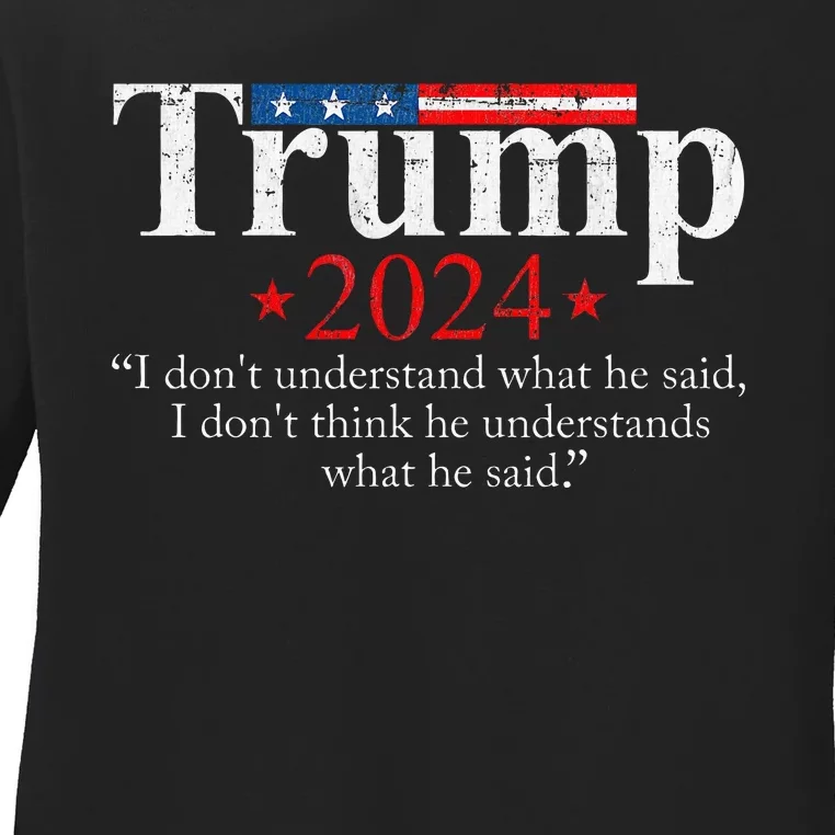 Trump Biden Presidential Debate 2024 Funny Trump Saying Ladies Long Sleeve Shirt