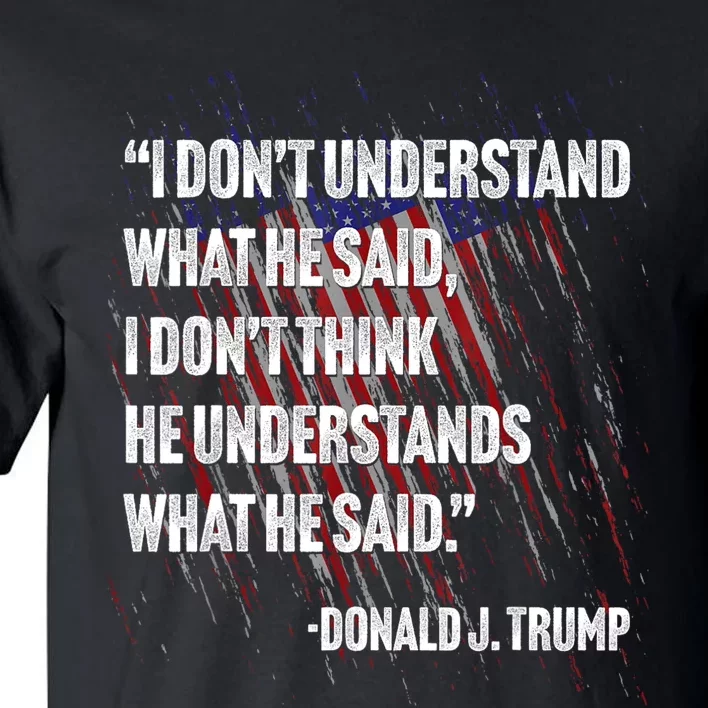 Trump Biden Presidential Debate 2024 Funny Quote Tall T-Shirt