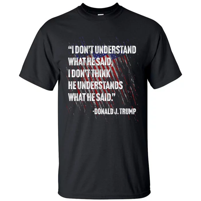 Trump Biden Presidential Debate 2024 Funny Quote Tall T-Shirt