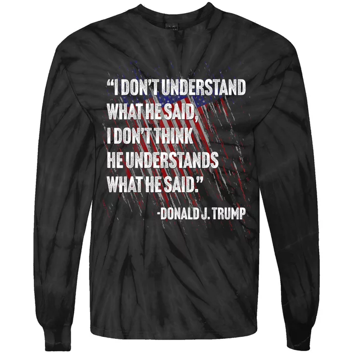 Trump Biden Presidential Debate 2024 Funny Quote Tie-Dye Long Sleeve Shirt