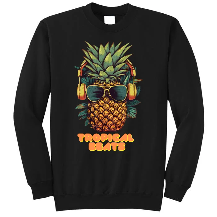 Tropical Beats Pineapple DJ Fun and Unique Summer Style Tall Sweatshirt