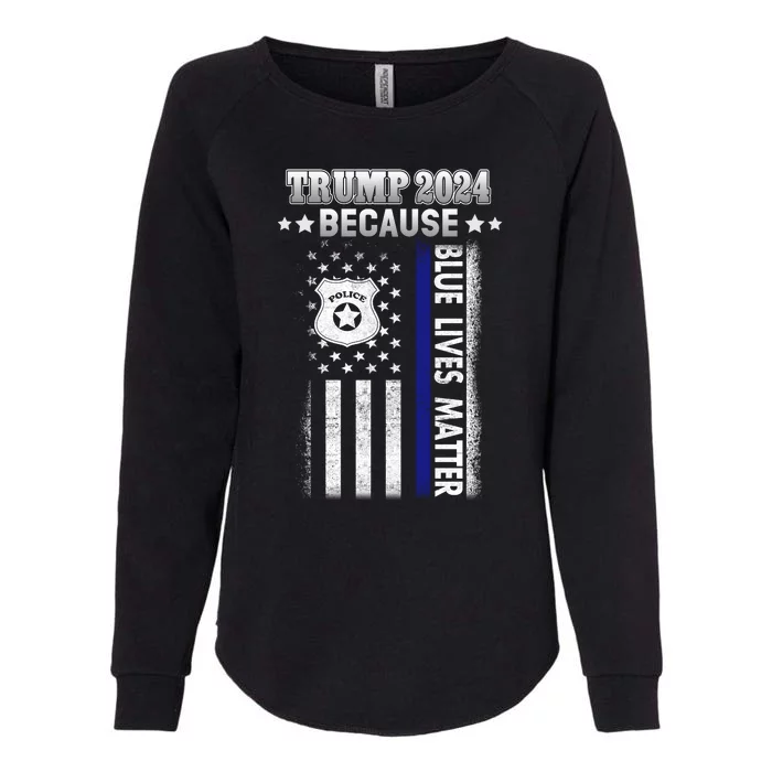 Trump Because Police Lives Matter Thin Blue Line Womens California Wash Sweatshirt