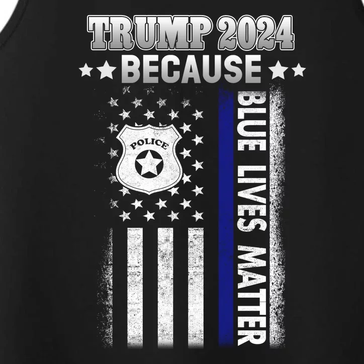 Trump Because Police Lives Matter Thin Blue Line Performance Tank