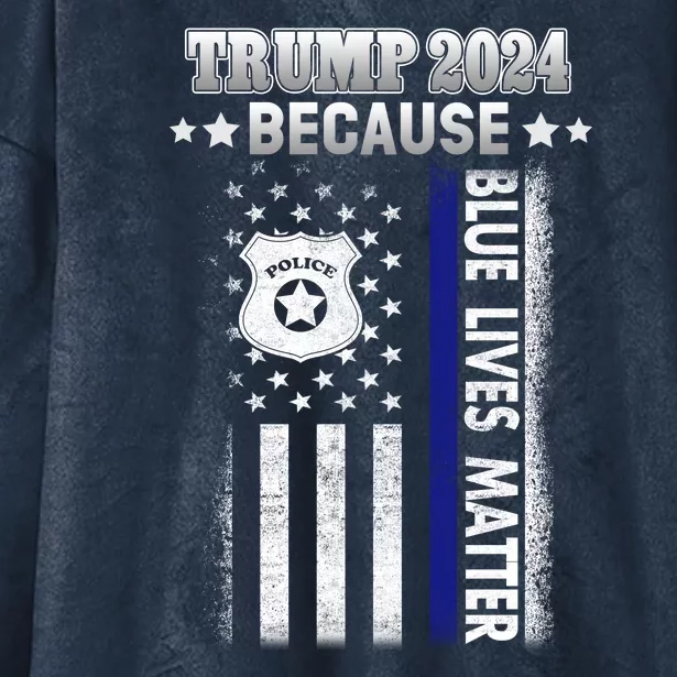 Trump Because Police Lives Matter Thin Blue Line Hooded Wearable Blanket