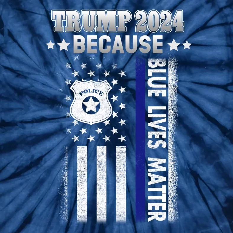 Trump Because Police Lives Matter Thin Blue Line Tie-Dye T-Shirt