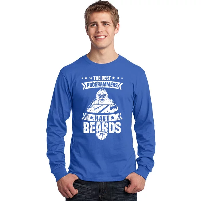 The Best Programmers Have Beards Funny Gift Developer Programming Funny Gift Tall Long Sleeve T-Shirt