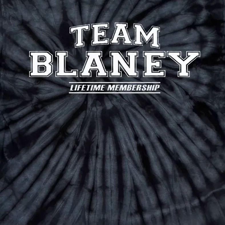 Team Blaney Proud Family Surname Last Name Gift Tie-Dye T-Shirt