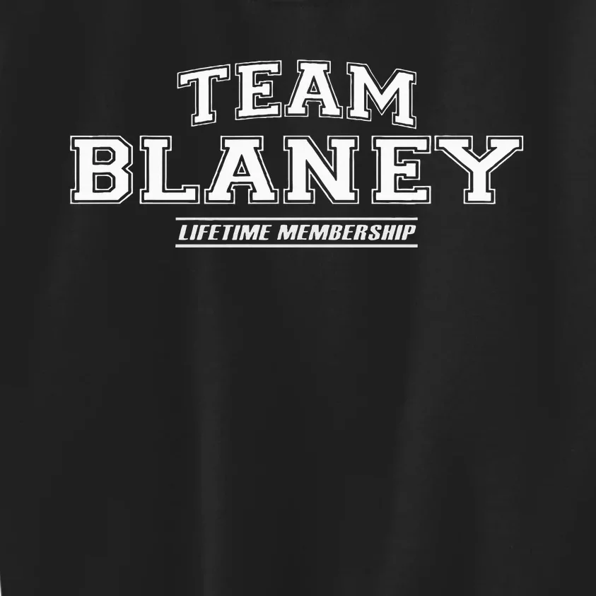 Team Blaney Proud Family Surname Last Name Gift Kids Sweatshirt