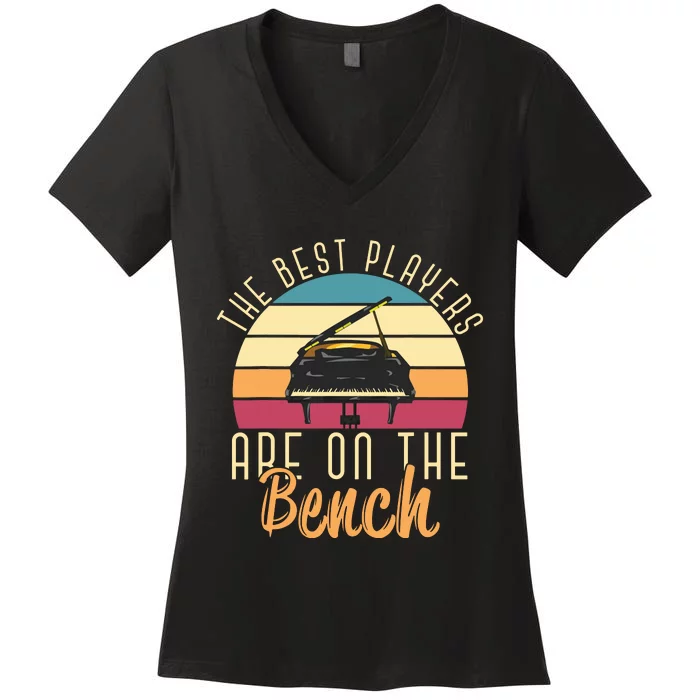 The Best Players Are On The Bench Funny Pianist Retro Piano Women's V-Neck T-Shirt