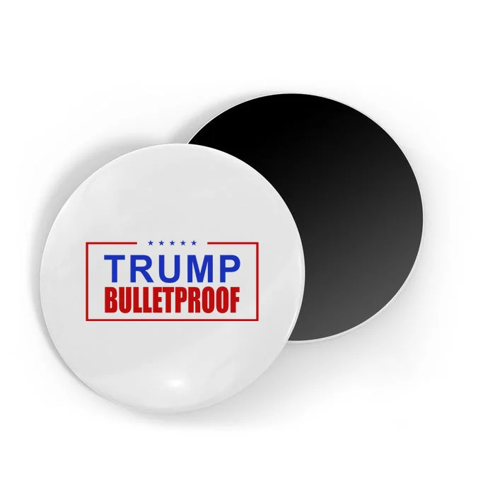 Trump Bulletproof Pro Trump America Magnet