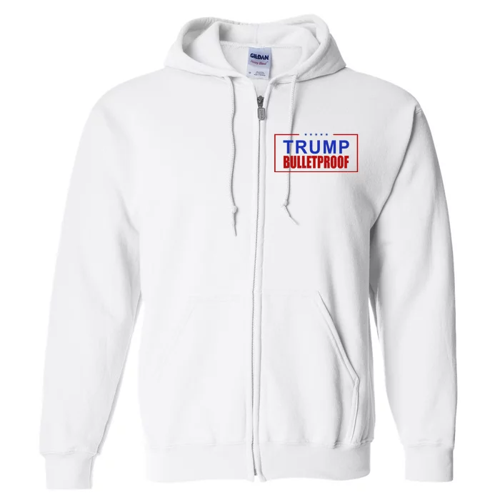 Trump Bulletproof Pro Trump America Full Zip Hoodie