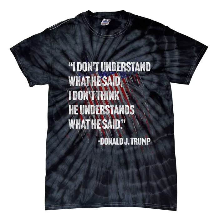 Trump Biden Presidential Debate 2024 Funny Quote Tie-Dye T-Shirt