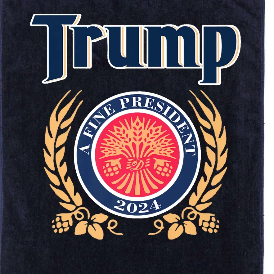 Trump Best President A Fine President 2024 2028 Platinum Collection Golf Towel