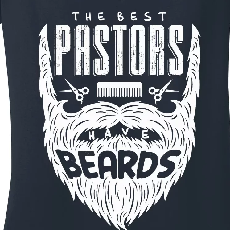 The Best Pastors Have Beards Funny Appreciation Gift For Women's V-Neck T-Shirt