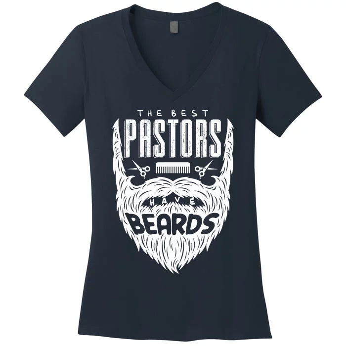 The Best Pastors Have Beards Funny Appreciation Gift For Women's V-Neck T-Shirt