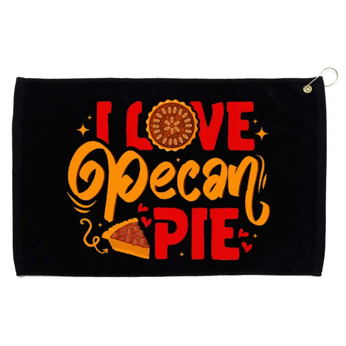 Thanksgiving Baking Pecan Pie Lover Grommeted Golf Towel