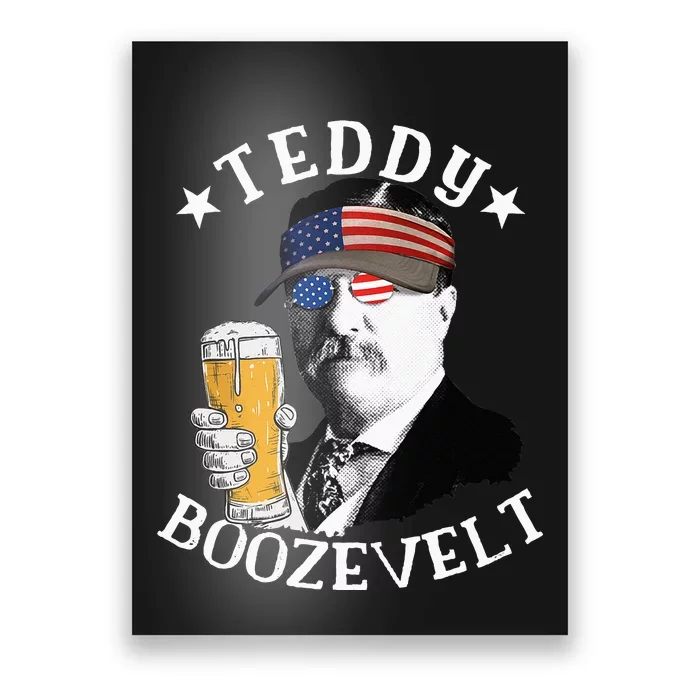 Teddy Boozevelt President Theodore Roosevelt Drinking Beer Poster