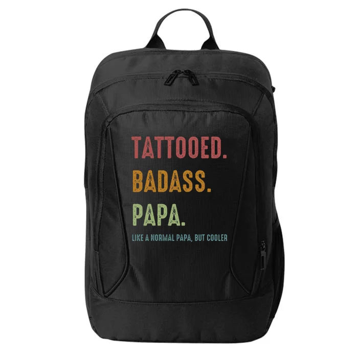 Tattooed Badass Papa Inked FatherS Day Present City Backpack