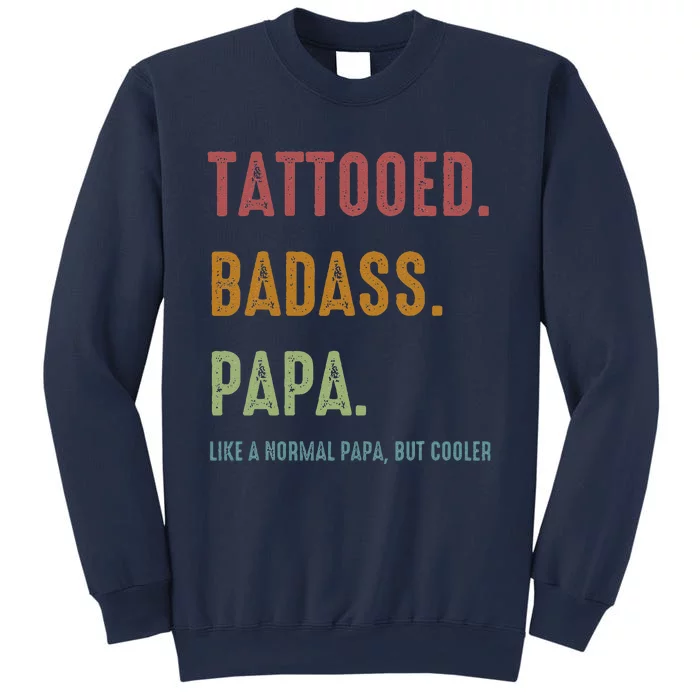 Tattooed Badass Papa Inked FatherS Day Present Sweatshirt