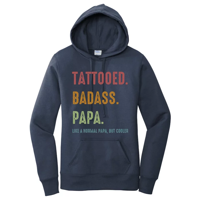 Tattooed Badass Papa Inked FatherS Day Present Women's Pullover Hoodie