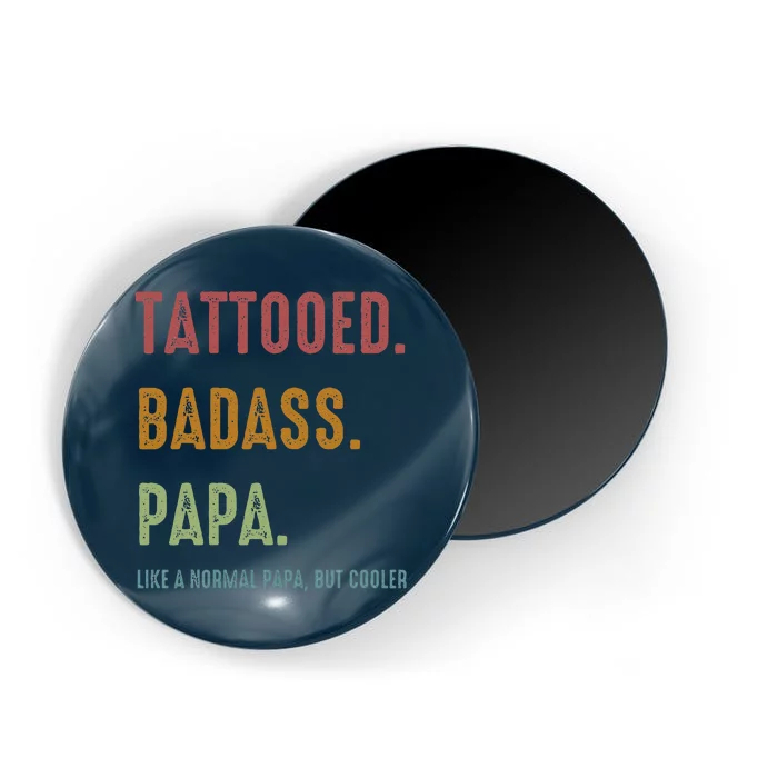 Tattooed Badass Papa Inked FatherS Day Present Magnet