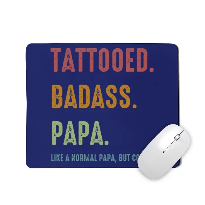 Tattooed Badass Papa Inked FatherS Day Present Mousepad