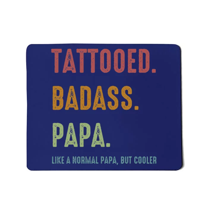 Tattooed Badass Papa Inked FatherS Day Present Mousepad