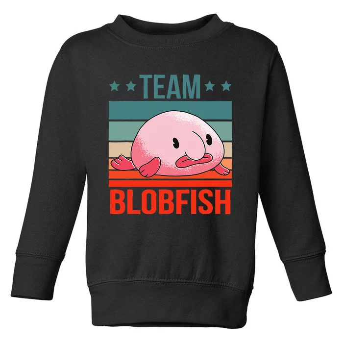 Team Blobfish Quote Deep Sea Fish Blobfish Toddler Sweatshirt