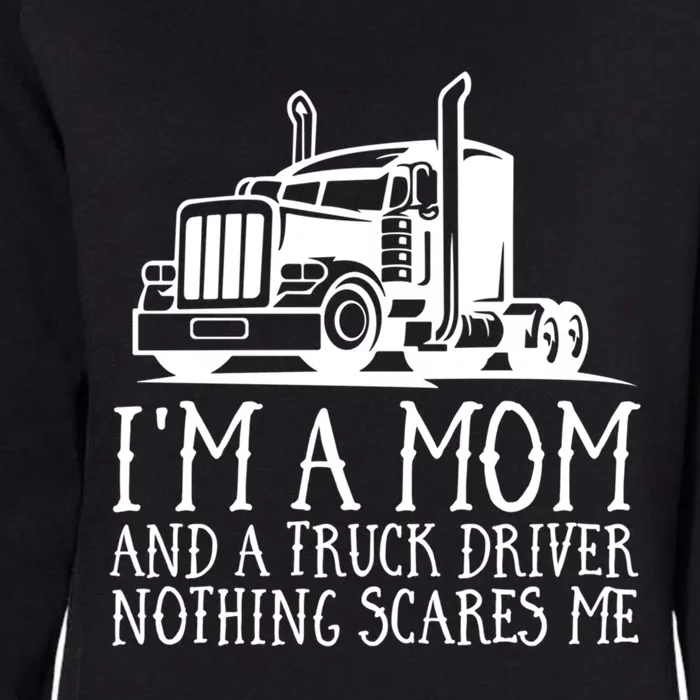 Trucker Big Rig Semigifttrailer Truck Driver Funny Trucker Cool Gift Womens California Wash Sweatshirt