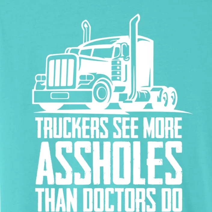 Trucker Big Rig Semigifttrailer Truck Driver Funny Trucker Cool Gift ChromaSoft Performance T-Shirt