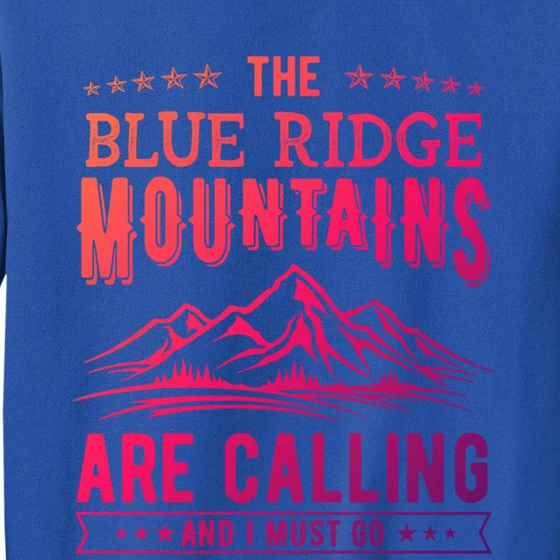 The Blue Ridge Mountains Are Calling And I Must Go Funny Gift Sweatshirt