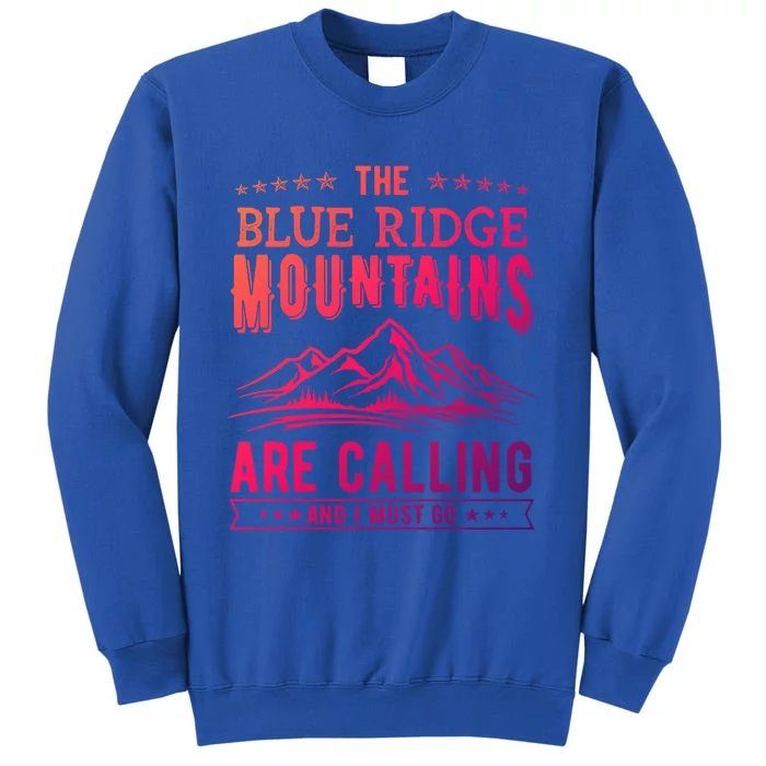 The Blue Ridge Mountains Are Calling And I Must Go Funny Gift Sweatshirt