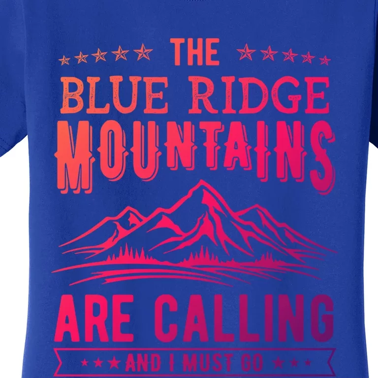 The Blue Ridge Mountains Are Calling And I Must Go Funny Gift Women's T-Shirt