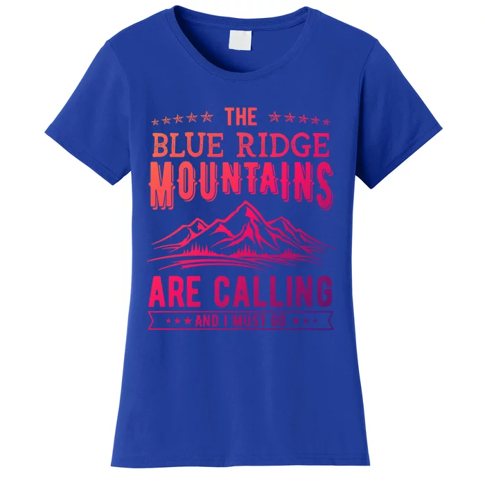 The Blue Ridge Mountains Are Calling And I Must Go Funny Gift Women's T-Shirt