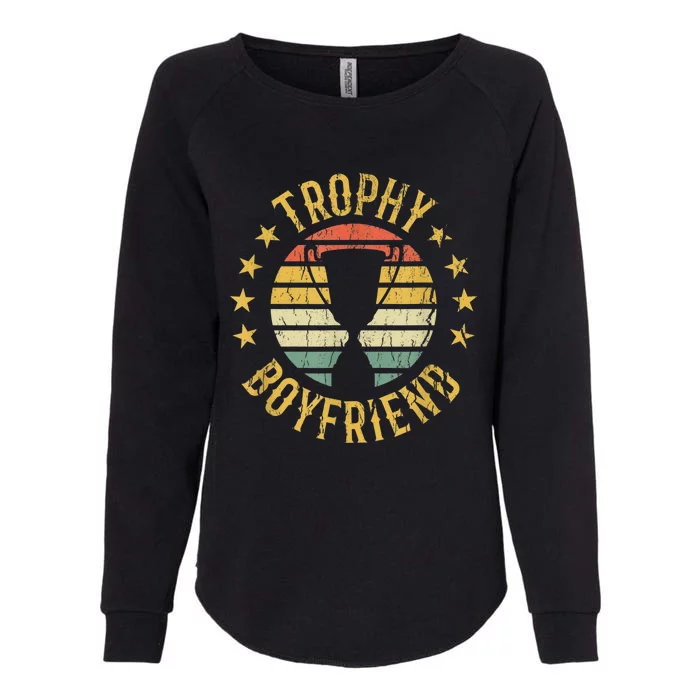 Trophy Boyfriend Retro Clothes Gift For Girlfriend Cute Valentine Gift Womens California Wash Sweatshirt