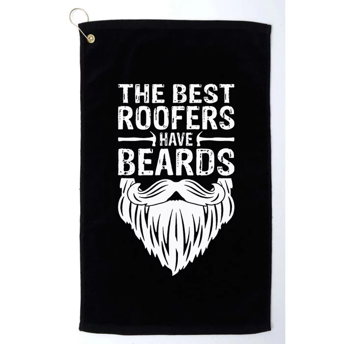 The Best Roofers Have Beards Roofing For MM Platinum Collection Golf Towel