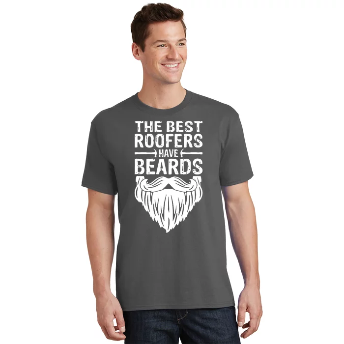 The Best Roofers Have Beards Roofing For Men MM T-Shirt