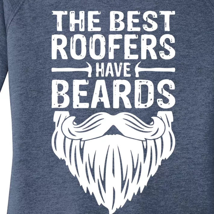 The Best Roofers Have Beards Roofing For Men MM Women's Perfect Tri Tunic Long Sleeve Shirt